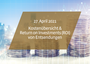📹 Kostenübersicht & Return on Investments (ROI) von Entsendungen